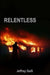 Relentless by Jeffrey Galli