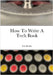 How To Write A Tech Book by Rankin, Kyle