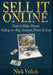Sell it Online: How to Make Money Selling on eBay, Amazon, Fiverr & Etsy by Nick Vulich