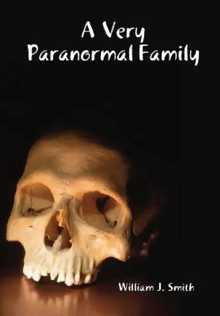 A Very Paranormal Family by William J. Smith