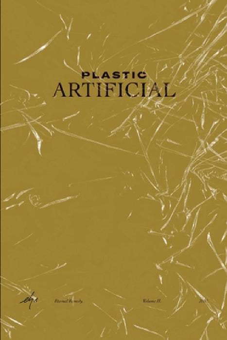Plastic-Artificial by Eternal Remedy