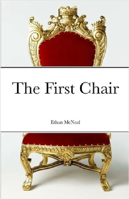 The First Chair by McNeal, Ethan
