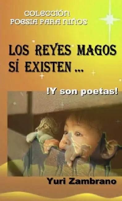 LOS REYES MAGOS SI EXISTEN... ! Y son Poetas ! by Yuri Zambrano