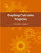 Graphing Calculator Programs by Christopher Langhorn