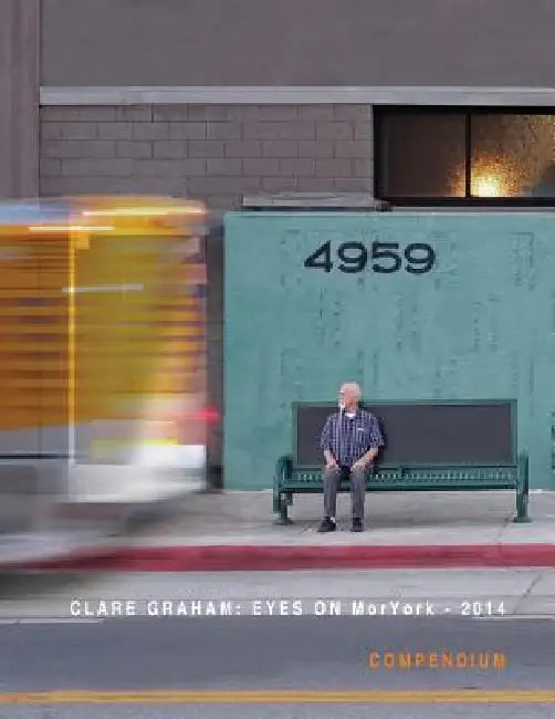 Eyes On MorYork - 2014 Compendium by Clare Graham