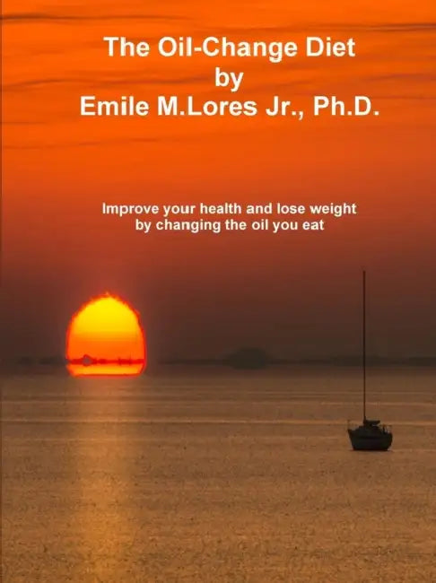 The Oil-Change Diet by Jr. Lores Emile M.