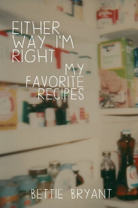 Either Way I'm Right by Bettie Bryant