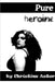 Pure Heroine by Christine Astor