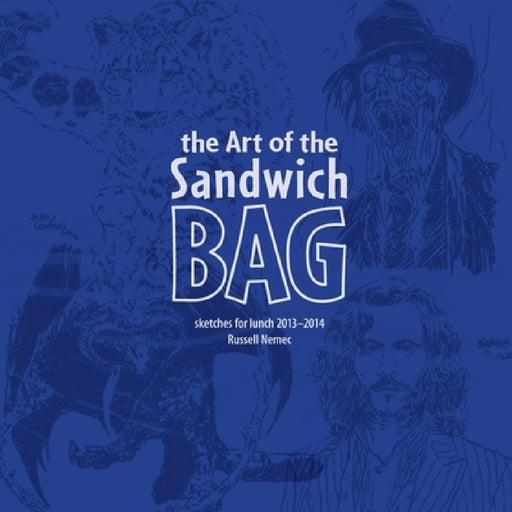 The Art of the Sandwich Bag by Russell Nemec