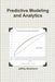 Predictive Modeling and Analytics by Jeffrey Strickland