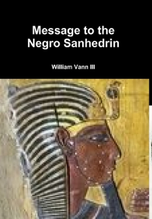 Message to the Negro Sanhedrin by III Vann William