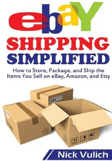 eBay Shipping Simplified by Nick Vulich