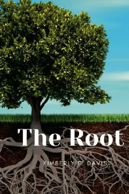 The Root by Kimberly Davis