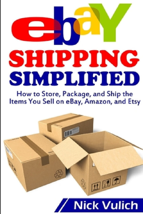eBay Shipping Simplified by Nick Vulich