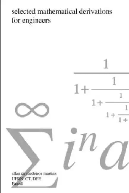 selected mathematical derivations for engineers by Allan Martins