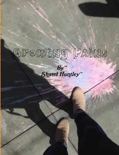 Growing Pains by Shatel Huntley