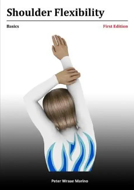Shoulder Flexibility: Basics by Peter Marino