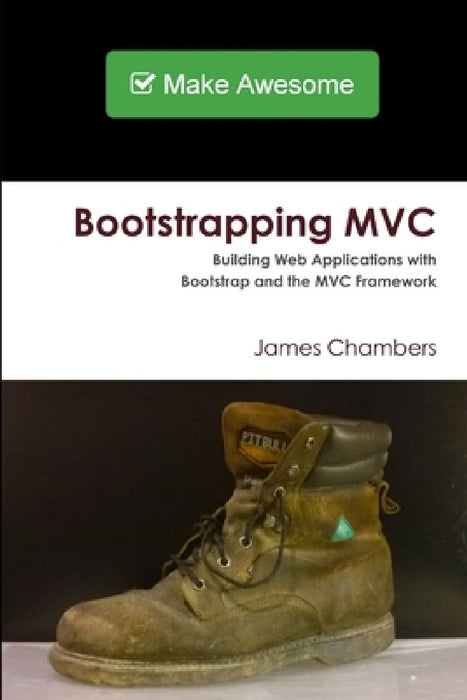 Bootstrapping MVC by James Chambers