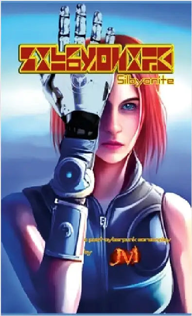 Silbyonite: a post-cyberpunk screenplay by Jvi
