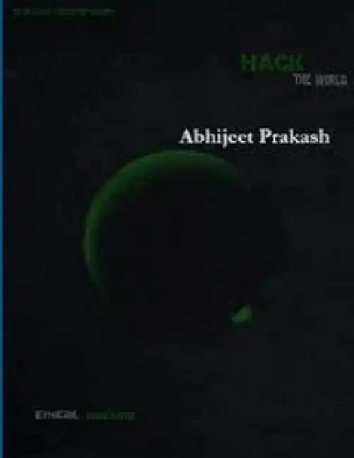 Hack the world - Ethical Hacking by Abhijeet Prakash