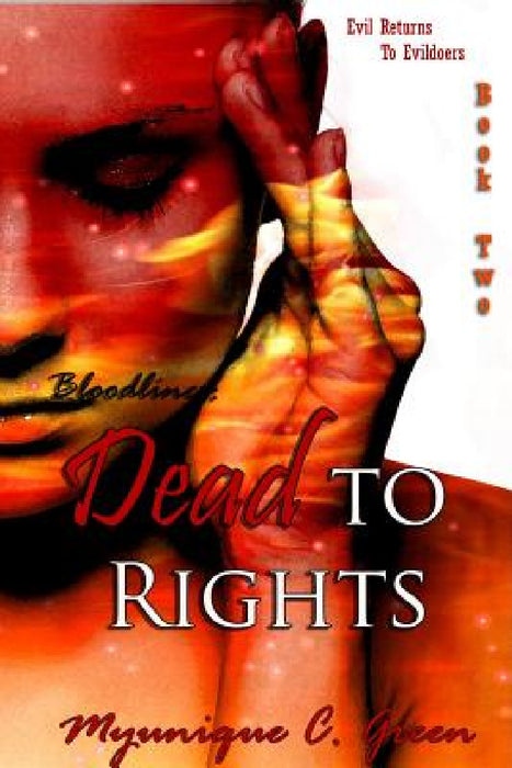 Bloodlines: Dead to Rights by Myunique C. Green