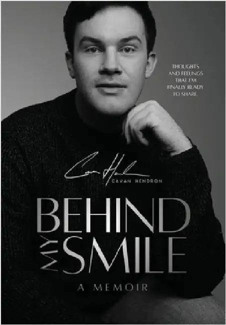 Behind My Smile: A Memoir by Hendron, Cavan