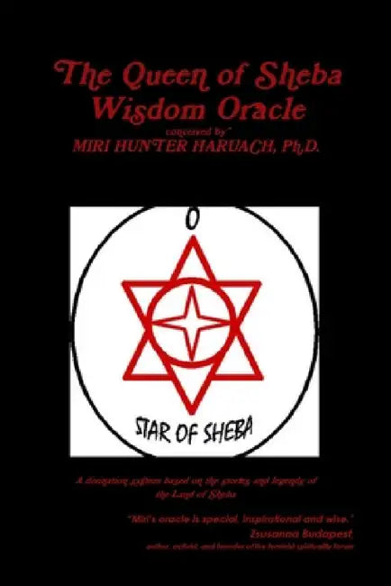 The Queen of Sheba Wisdom Oracle by Miri Hunter Haruach