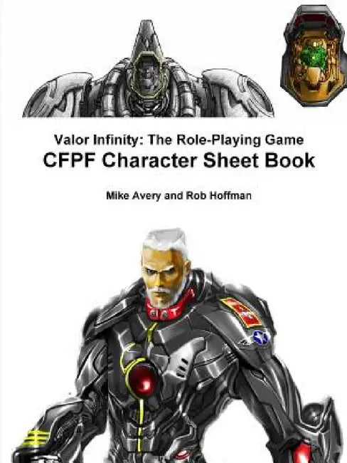 Valor Infinity: The Role-Playing Game Cfpf Character Sheet Book by Robert Hoffman