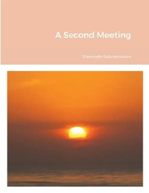 A Second Meeting by Ramnath Subramanian