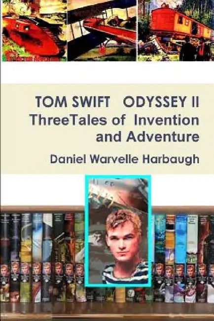 Tom Swift Odyssey II by Daniel Warvelle Harbaugh