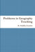 Problems in Geography Teaching by Radhika Inamdar