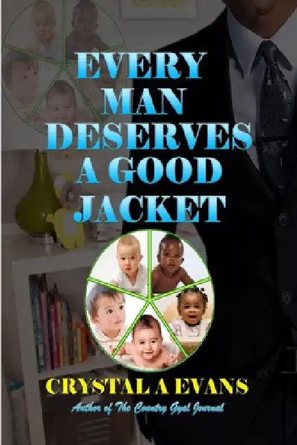 Every Man Deserves A Good Jacket by Crystal Evans