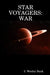 Star Voyagers: War by J. Wesley Buck