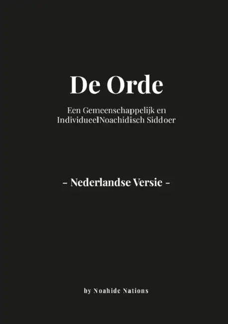 De Orde: Een Gemeenschappelijk en IndividueelNoachidisch Siddoer by Raymond Pettersen, Egbert Van Der Vennen