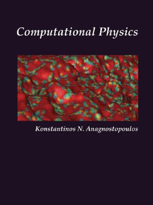 Computational Physics, Vol I by Konstantinos Anagnostopoulos
