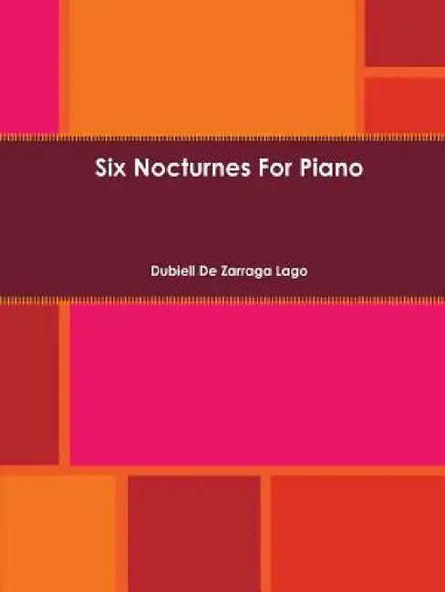 Six Nocturnes by Dubiell De Zarraga Lago