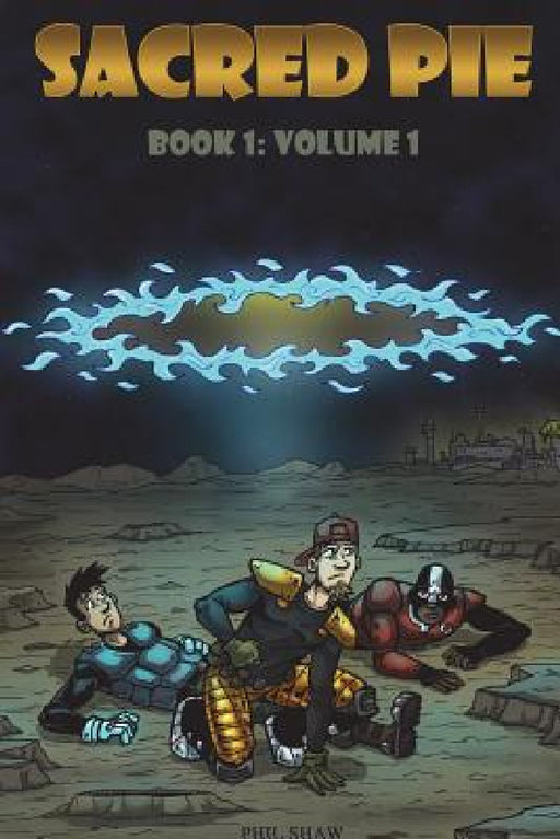 Sacred Pie Book 1: Volume 1 by Phil Shaw