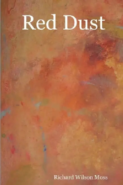 Red Dust by Richard Wilson Moss