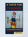 A TASTE FOR CHANGE, The Modern Pioneer's Kitchen Garden Journal by Tammy Swank