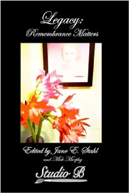 Legacy Anthology by Stahl, Jane E.