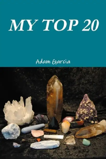 My Top 20 by Adam Garcia