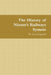 The History of Nizam's Railways System by Santosh Jaganath