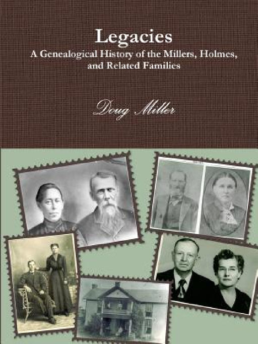 Legacies by Doug Miller