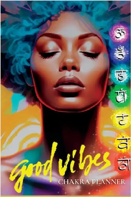 Good Vibes: "Harmonize Your Life, The Chakra Planner" by Muse, The Mocha