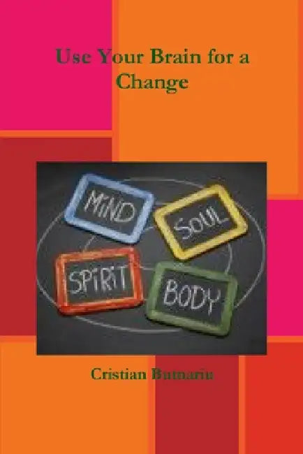 Use Your Brain for a Change by Cristian Butnariu