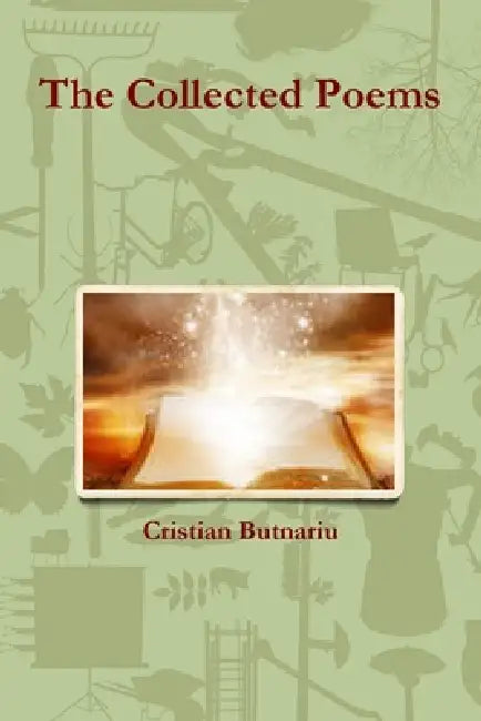 The Collected Poems by Cristian Butnariu