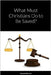 What Must Christians Do to Be Saved? by Werner, Donald