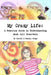 My Crazy Life: A Humorous Guide to Understanding Mast Cell Disorders by Daniel &. Pamela Hodge