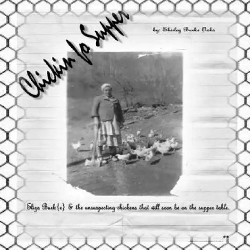 *Chickin Fo Supper* by Shirley Burke Oaks