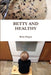 Betty and Healthy by Betty Degen